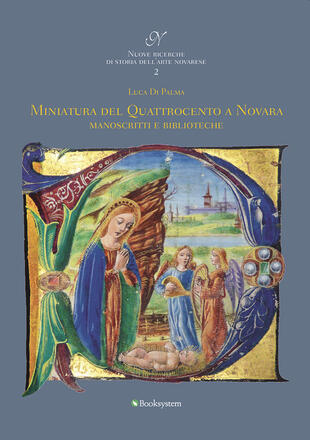 copertina Miniatura del Quattrocento a Novara. Manoscritti e biblioteche