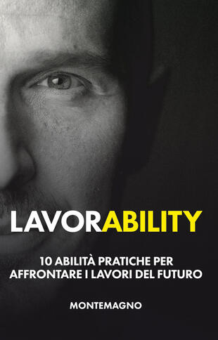 copertina Lavorability. 10 abilità pratiche per affrontare i lavori del futuro