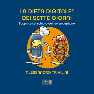 copertina La dieta digitale dei sette giorni. Scopri se sei schiavo del tuo smartphone
