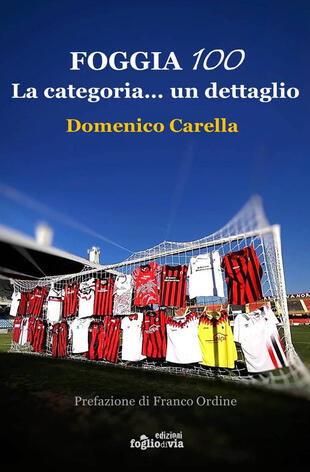 copertina Foggia 100. La categoria... un dettaglio