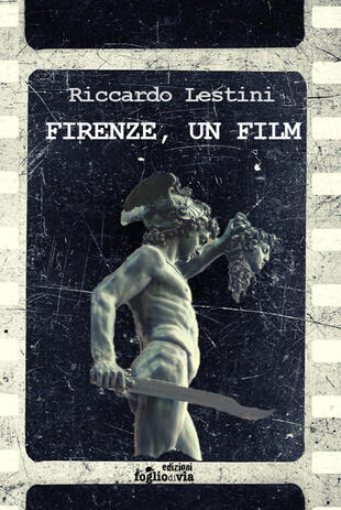 copertina Firenze, un film