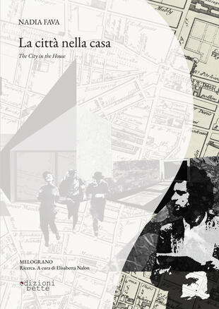 copertina La citt&agrave; nella casa-The city in the house. Ediz. bilingue