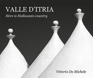 copertina Valle d'Itria. Here is Halloween country. Ediz. bilingue