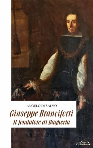 copertina Giuseppe Branciforti. Il fondatore di Bagheria