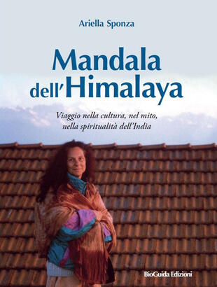 copertina Mandala dell'Himalaya. Viaggio nella cultura, nel mito, nella spiritualit&agrave; dell'India