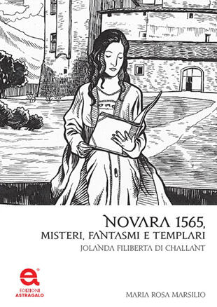 copertina Novara 1565. Misteri, fantasmi e templari. Jolanda Filiberta di Challant
