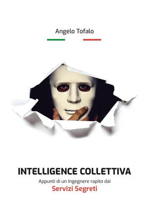 copertina Intelligence collettiva. Appunti di un ingegnere rapito dai servizi segreti