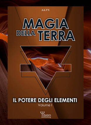 copertina Il potere degli elementi. Vol. 1: Magia della terra