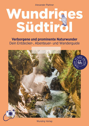 copertina Wundriges S&uuml;dtirol. Verborgene und prominente Naturwunder. Dein Entdecker-, Abenteuer- und Wanderguide
