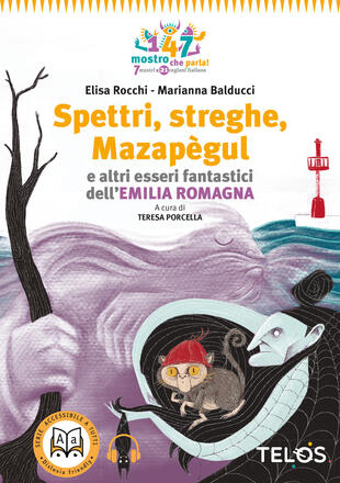 copertina Spettri, streghe, Mazapègul e altri esseri fantastici dell'Emilia Romagna. Con audiolibro