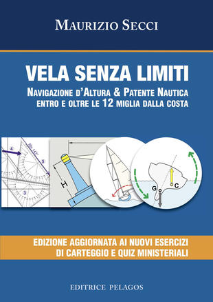 copertina Vela senza limiti. Navigazione d'altura & patente nautica entro e oltre le 12 miglia dalla costa