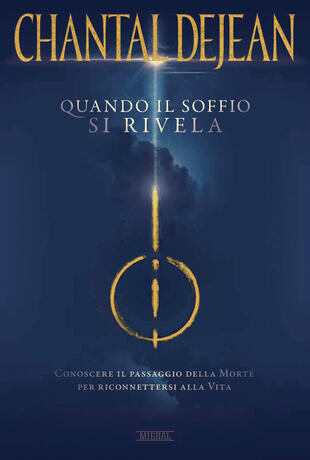 copertina Quando il soffio si rivela. Conoscere il passaggio della morte per riconnettersi alla vita