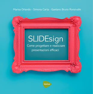 copertina SLIDEsign. Come progettare e realizzare presentazioni efficaci