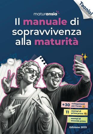 copertina Il manuale di sopravvivenza alla maturità 2025. Edizione tecnici
