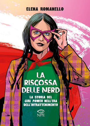 copertina La riscossa delle nerd. La storia del girl power nell'era dell'intrattenimento