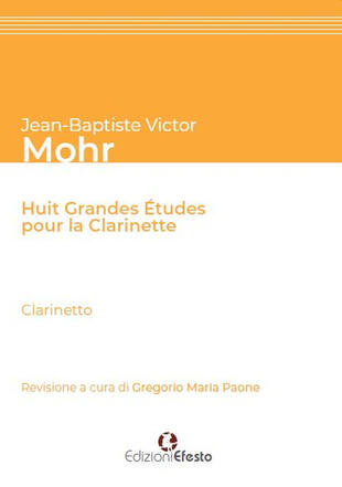 copertina Jean-Baptiste Victor Mohr. Huit grandes études pour la clarinette. Ediz. italiana