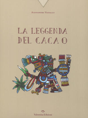 copertina La leggenda del cacao. Ediz. a colori