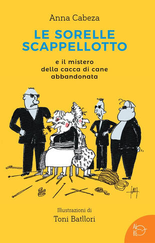 copertina Le sorelle scappellotto e il mistero della cacca di cane abbandonata