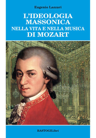 copertina L' ideologia massonica nella vita e nella musica di Mozart