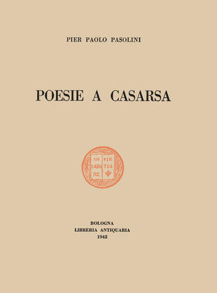 copertina Poesie a Casarsa-Il primo libro di Pasolini. Ediz. integrale