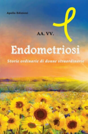 copertina Endometriosi. Storie ordinarie di donne straordinarie
