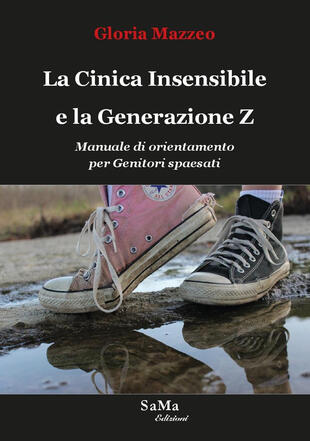 copertina La Cinica Insensibile e la Generazione Z. Manuale di orientamento per genitori spaesati