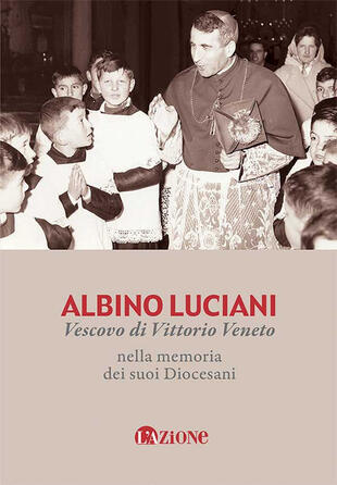 copertina Albino Luciani vescovo di Vittorio Veneto nella memoria dei suoi diocesani