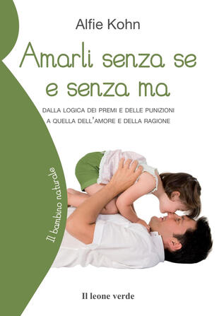 copertina Amarli senza se e senza ma. Dalla logica dei premi e delle punizioni a quella dell'amore e della ragione