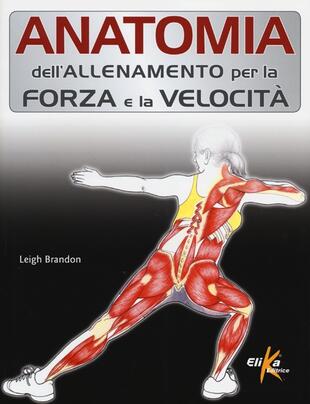 copertina Anatomia dell'allenamento per la forza e la velocità