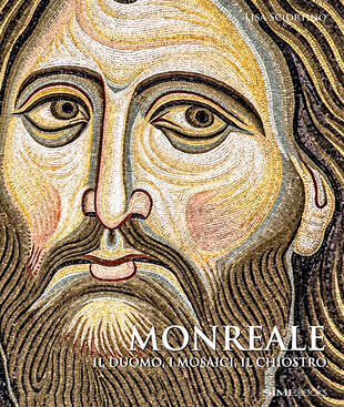 copertina Monreale. Il Duomo, i mosaici, il chiostro