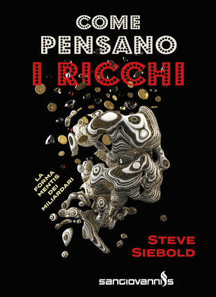 copertina Come pensano i ricchi. La forma mentis dei miliardari