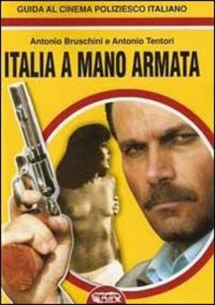 copertina Italia a mano armata. Guida al cinema poliziesco italiano