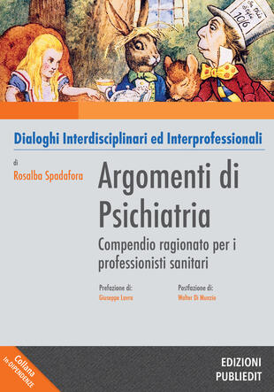 copertina Argomenti di psichiatria. Compendio ragionato per i professionisti sanitari e gli studenti. Dialoghi interdisciplinari ed interprofessionali