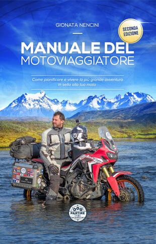 copertina Manuale del motoviaggiatore. Come pianificare e vivere la più grande avventura in sella alla tua moto. Nuova ediz.