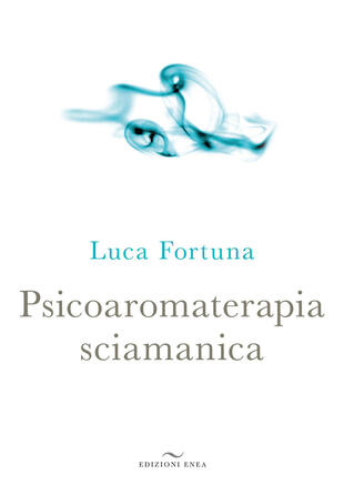 copertina Psicoaromaterapia sciamanica