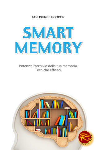 copertina Smart memory. Potenzia l'archivio della tua memoria. Tecniche efficaci