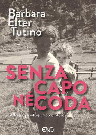 copertina Senza capo né coda. Affresco privato e un po' di storia