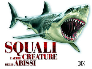 copertina Squali e altre creature degli abissi