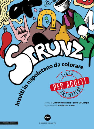 copertina Strunz. Insulti in napoletano da colorare. Libro antistress solo per adulti