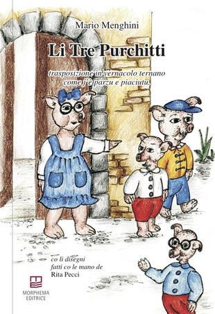 copertina Li tre purchitti. Trasposizione in vernacolo ternano come j'è parzu e piaciutu
