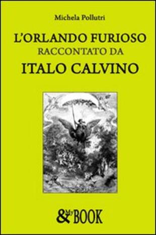 copertina L' Orlando furioso raccontato da Italo Calvino