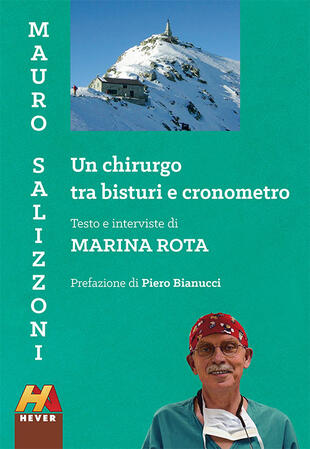 copertina Mauro Salizzoni. Un chirurgo tra bisturi e cronometro