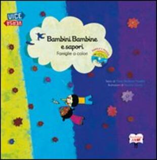copertina Bambini bambine e sapori, famiglie e colori. Ediz. illustrata. Con CD Audio