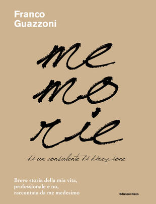 copertina Memorie di un consulente di direzione. Breve storia della mia vita, professionale e no, raccontata da me medesimo