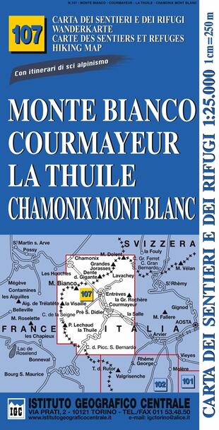 copertina Carta n. 107 Monte Bianco, Courmayeur, Chamonix, la Thuile 1:25.000. Carta dei sentieri e dei rifugi. Serie monti