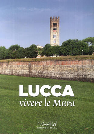 copertina Lucca vivere le mura
