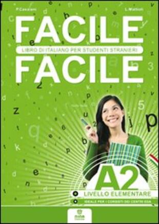 copertina Facile facile A2. Italiano per studenti stranieri. A2 livello elementare