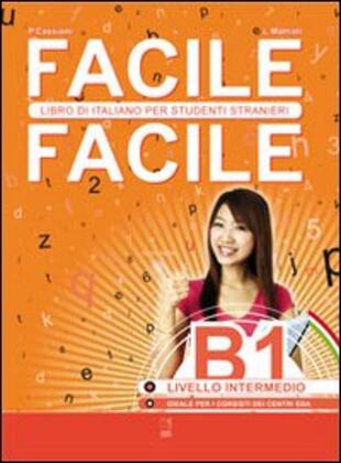 copertina Facile facile. Italiano per studenti stranieri. B1 livello intermedio