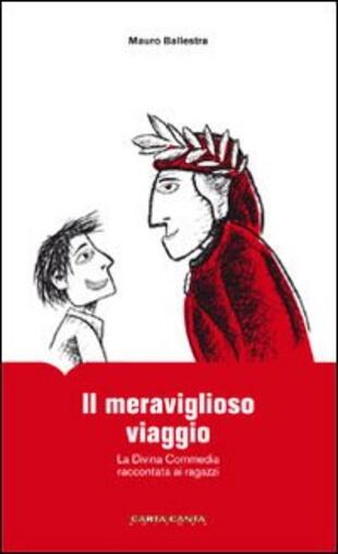 copertina Il meraviglioso viaggio. La Divina Commedia raccontata ai ragazzi. Ediz. illustrata