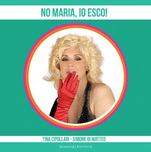 copertina No Maria, io esco!